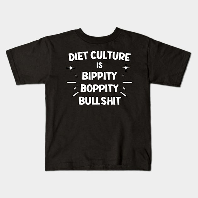 Body Positive Shirt - End Diet Culture - Fat Positivity Kids T-Shirt by blacckstoned